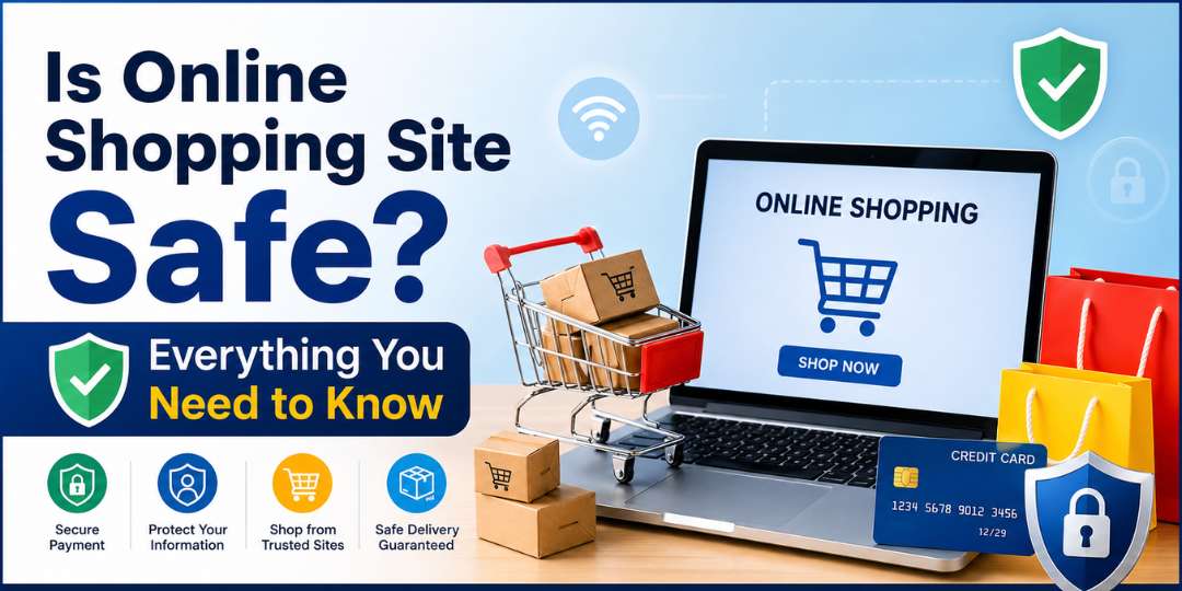 Is Online Shopping Site Safe? Everything You Need to Know